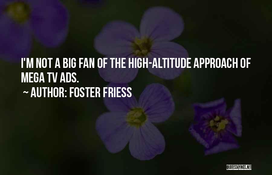 Tv Ads Quotes By Foster Friess