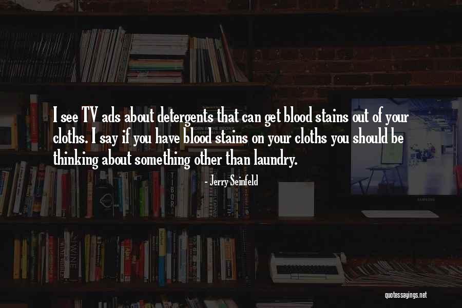 Tv Ads Quotes By Jerry Seinfeld