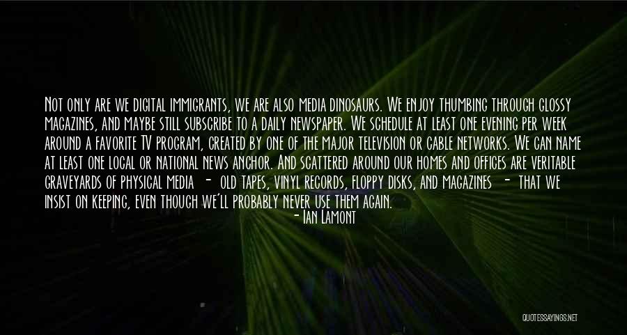 Tv Anchor Quotes By Ian Lamont Tv Anchor Quotes By Ian Lamont