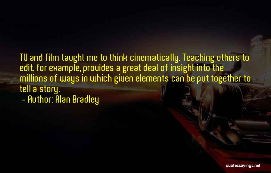 Tv And Film Quotes By Alan Bradley