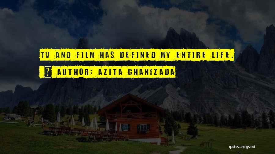 Tv And Film Quotes By Azita Ghanizada