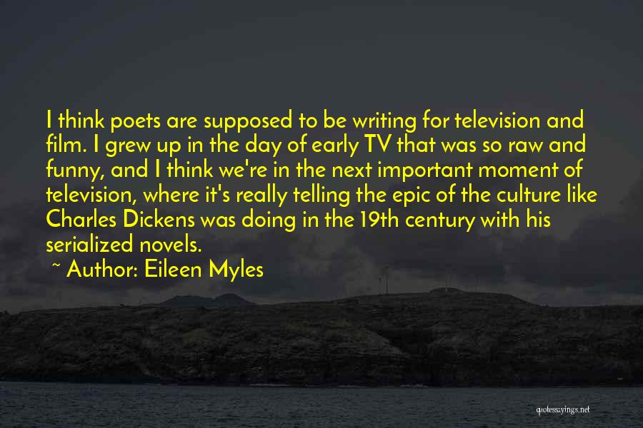 Tv And Film Quotes By Eileen Myles