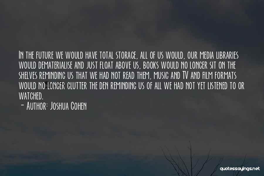 Tv And Film Quotes By Joshua Cohen