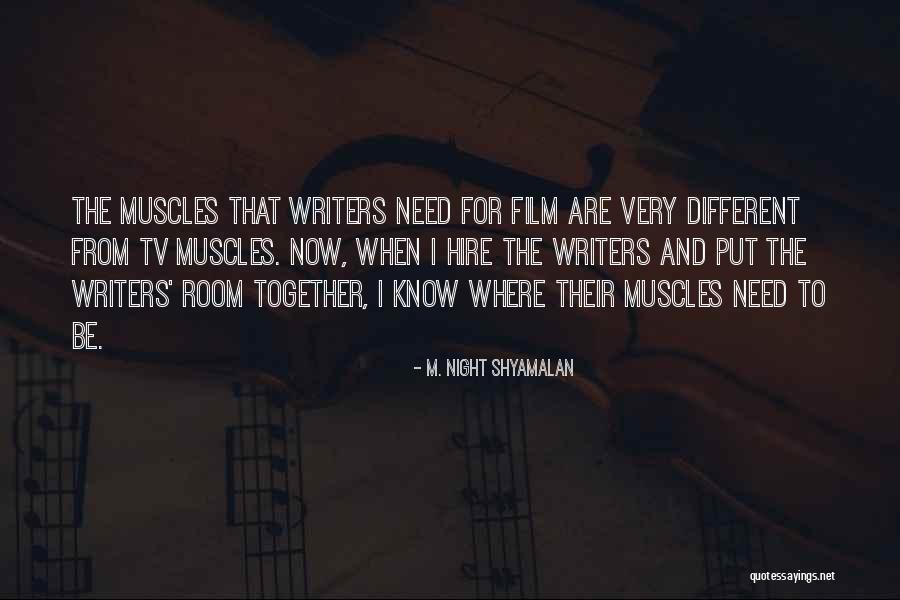 Tv And Film Quotes By M. Night Shyamalan