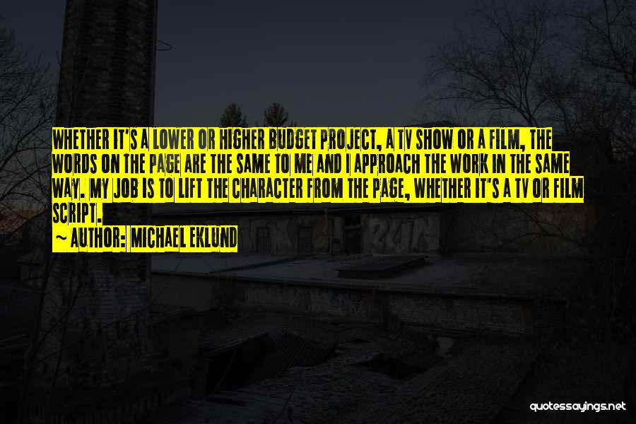 Tv And Film Quotes By Michael Eklund Tv And Film Quotes By Michael Eklund