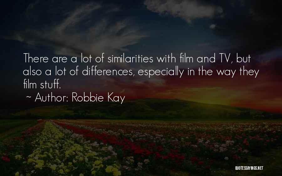 Tv And Film Quotes By Robbie Kay