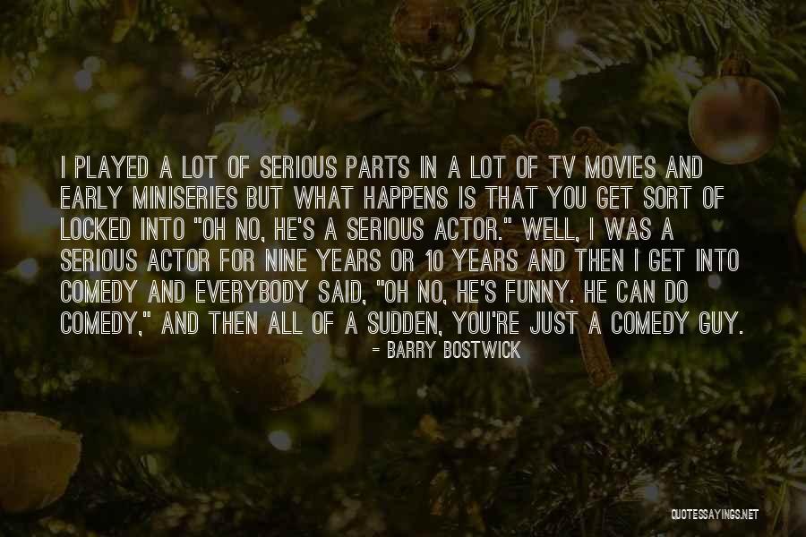 Tv Comedy Quotes By Barry Bostwick Tv Comedy Quotes By Barry Bostwick