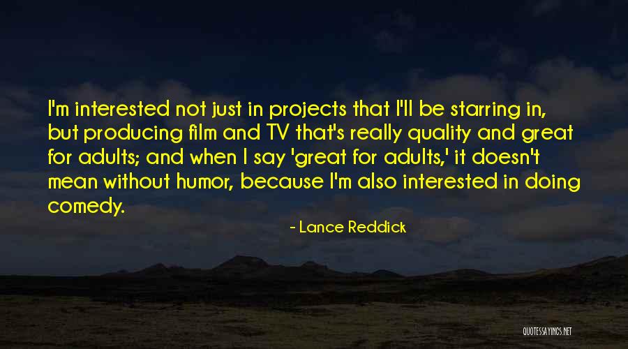 Tv Comedy Quotes By Lance Reddick Tv Comedy Quotes By Lance Reddick