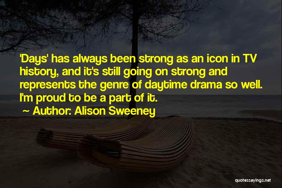 Tv Drama Quotes By Alison Sweeney