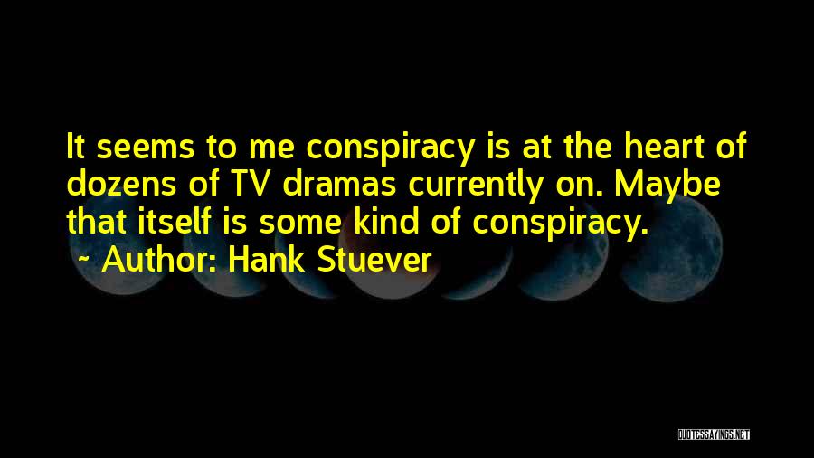 Tv Drama Quotes By Hank Stuever