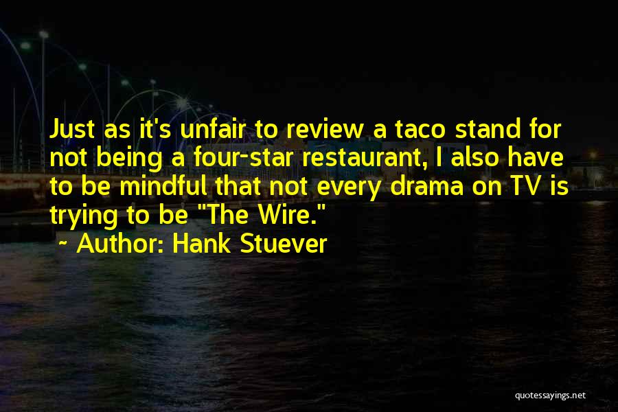 Tv Drama Quotes By Hank Stuever