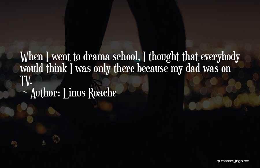 Tv Drama Quotes By Linus Roache