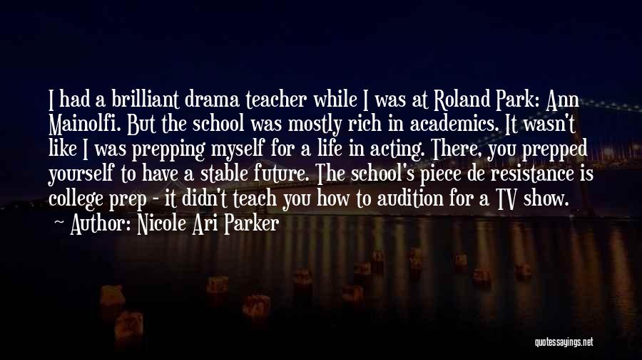 Tv Drama Quotes By Nicole Ari Parker