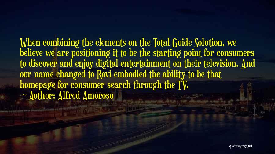 Tv Entertainment Quotes By Alfred Amoroso