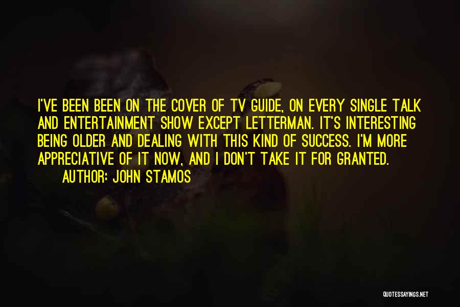 Tv Entertainment Quotes By John Stamos