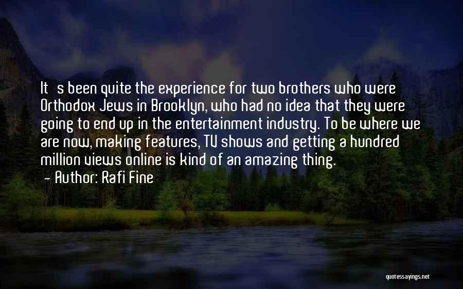 Tv Entertainment Quotes By Rafi Fine