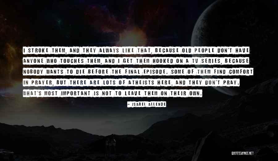Tv Episode Quotes By Isabel Allende Tv Episode Quotes By Isabel Allende