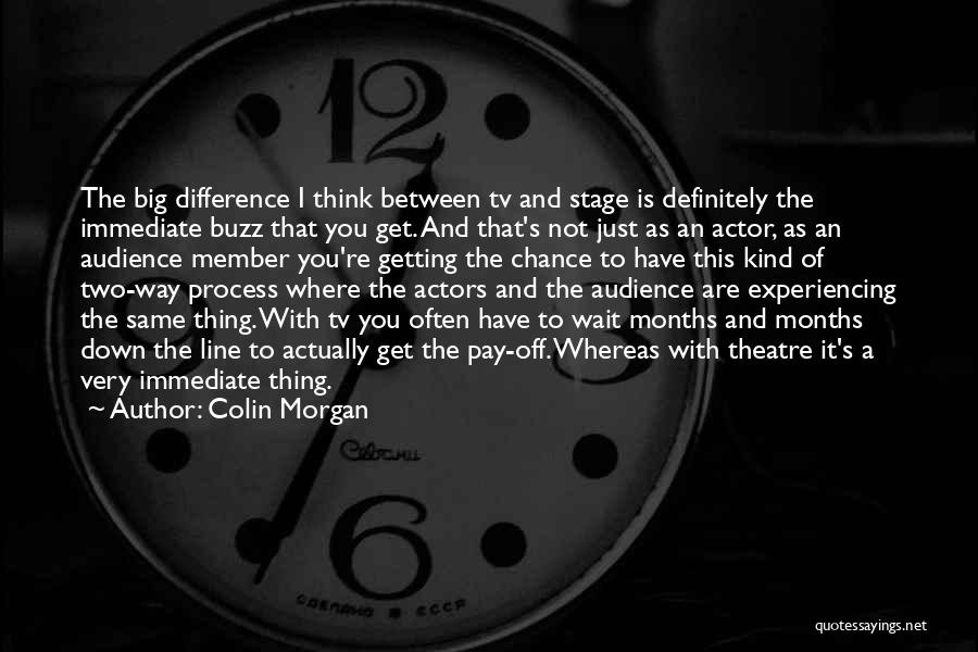 Tv Line Quotes By Colin Morgan