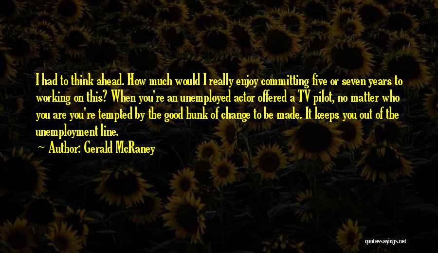 Tv Line Quotes By Gerald McRaney