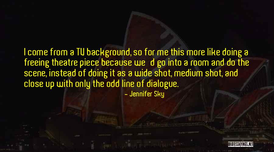 Tv Line Quotes By Jennifer Sky