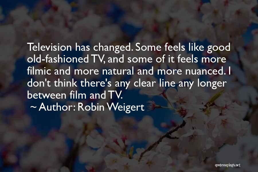 Tv Line Quotes By Robin Weigert