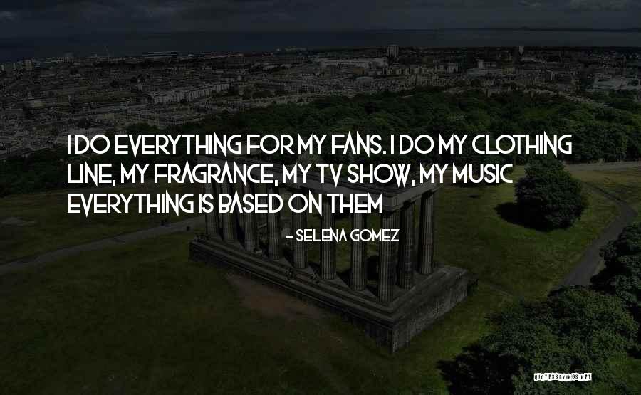 Tv Line Quotes By Selena Gomez