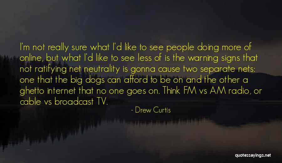 Tv One Quotes By Drew Curtis Tv One Quotes By Drew Curtis
