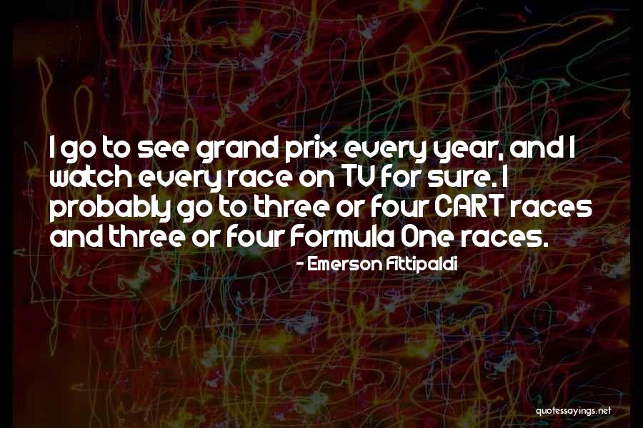 Tv One Quotes By Emerson Fittipaldi Tv One Quotes By Emerson Fittipaldi