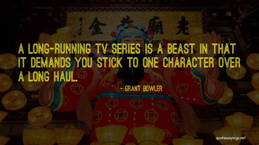 Tv One Quotes By Grant Bowler Tv One Quotes By Grant Bowler