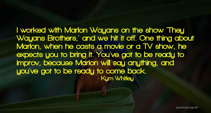 Tv One Quotes By Kym Whitley Tv One Quotes By Kym Whitley