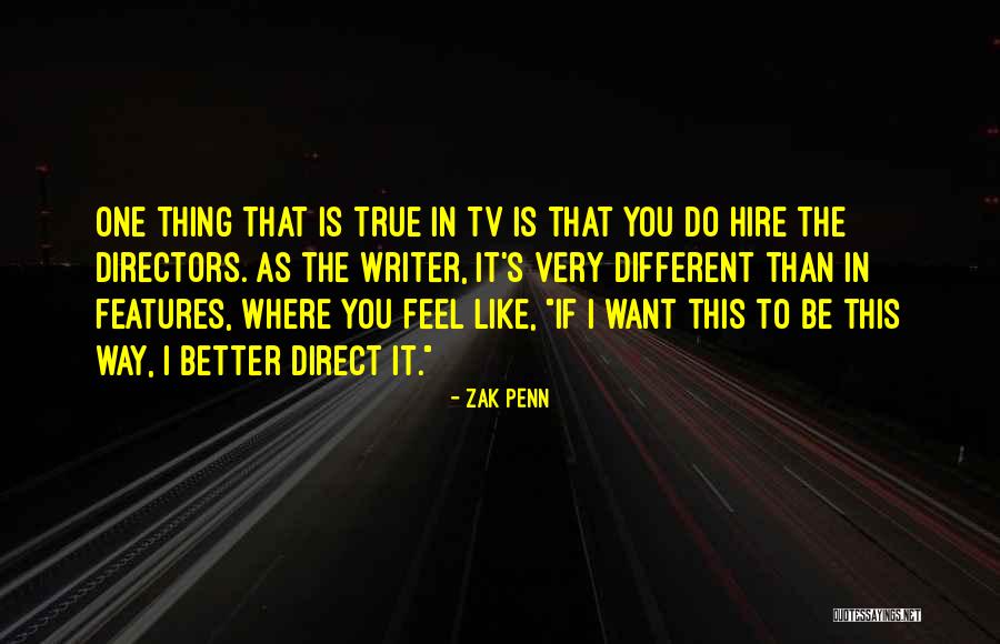 Tv One Quotes By Zak Penn Tv One Quotes By Zak Penn