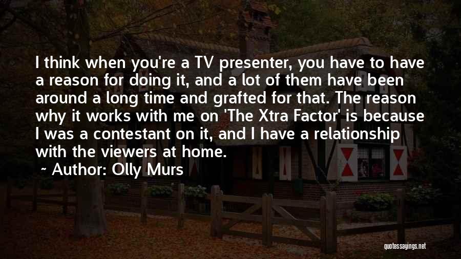 Tv Presenter Quotes By Olly Murs