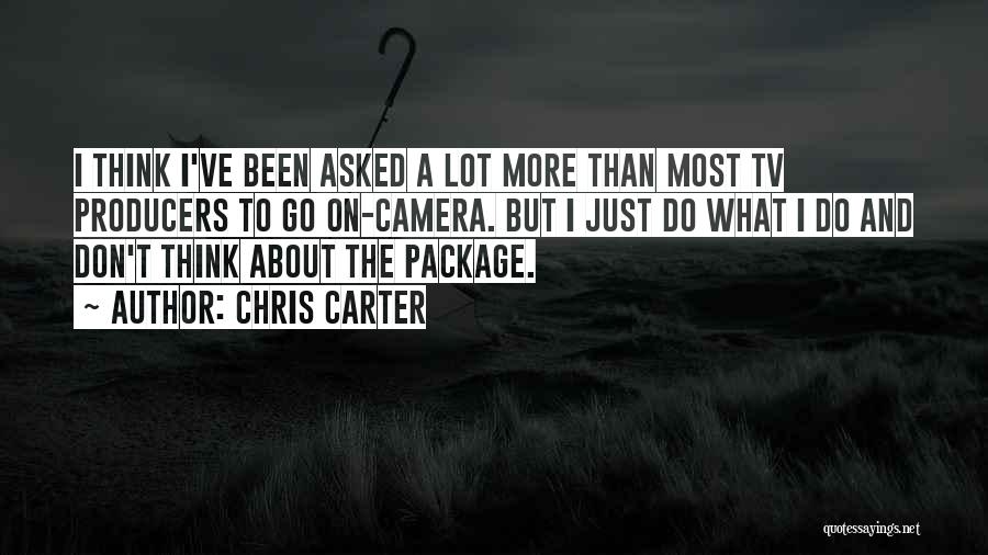 Tv Producers Quotes By Chris Carter