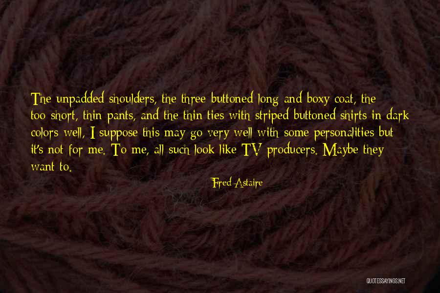 Tv Producers Quotes By Fred Astaire Tv Producers Quotes By Fred Astaire