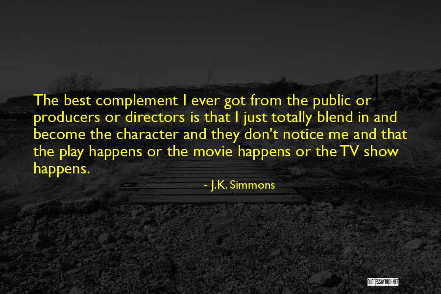 Tv Producers Quotes By J.K. Simmons Tv Producers Quotes By J.K. Simmons