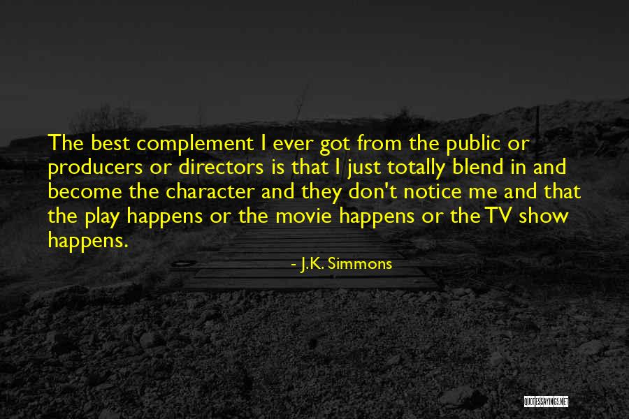 Tv Producers Quotes By J.K. Simmons