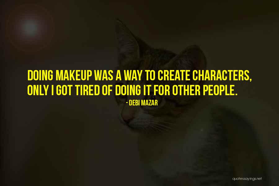 Tv Production Class Quotes By Debi Mazar Tv Production Class Quotes By Debi Mazar