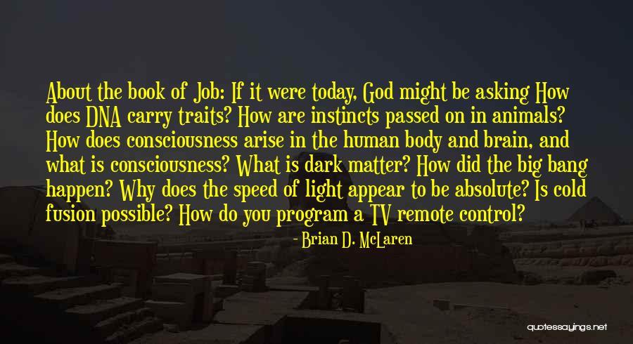 Tv Program Quotes By Brian D. McLaren Tv Program Quotes By Brian D. McLaren