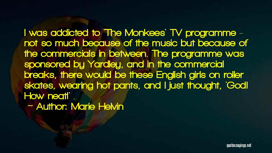 Tv Programme Quotes By Marie Helvin