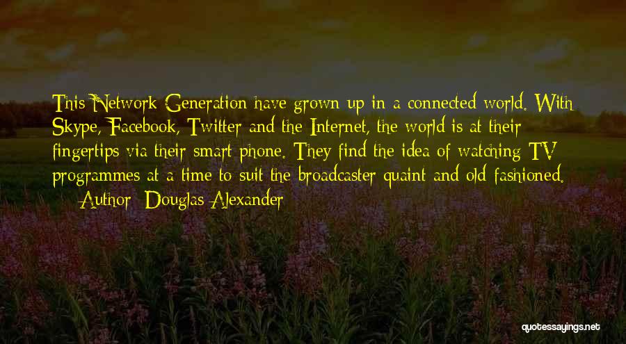 Tv Programmes Quotes By Douglas Alexander