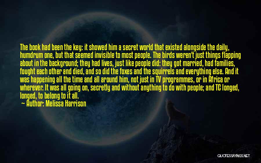 Tv Programmes Quotes By Melissa Harrison