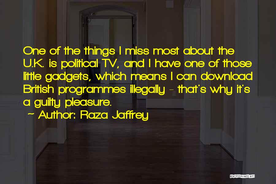 Tv Programmes Quotes By Raza Jaffrey