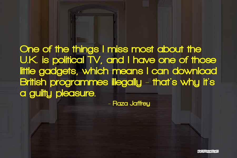 Tv Programmes Quotes By Raza Jaffrey Tv Programmes Quotes By Raza Jaffrey