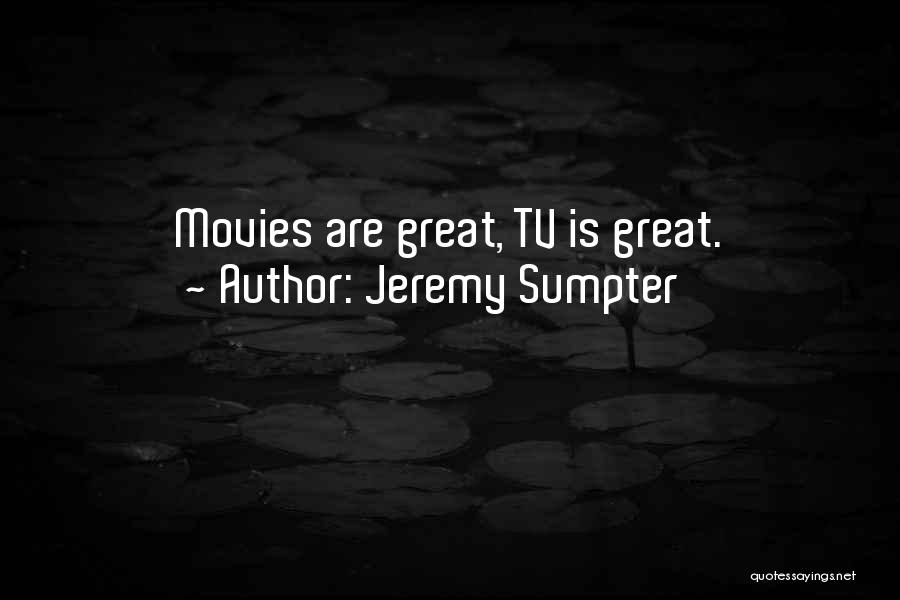 Tv Quotes By Jeremy Sumpter
