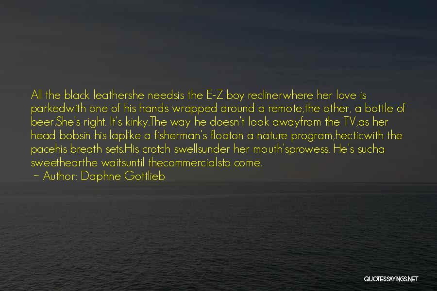 Tv Remote Quotes By Daphne Gottlieb