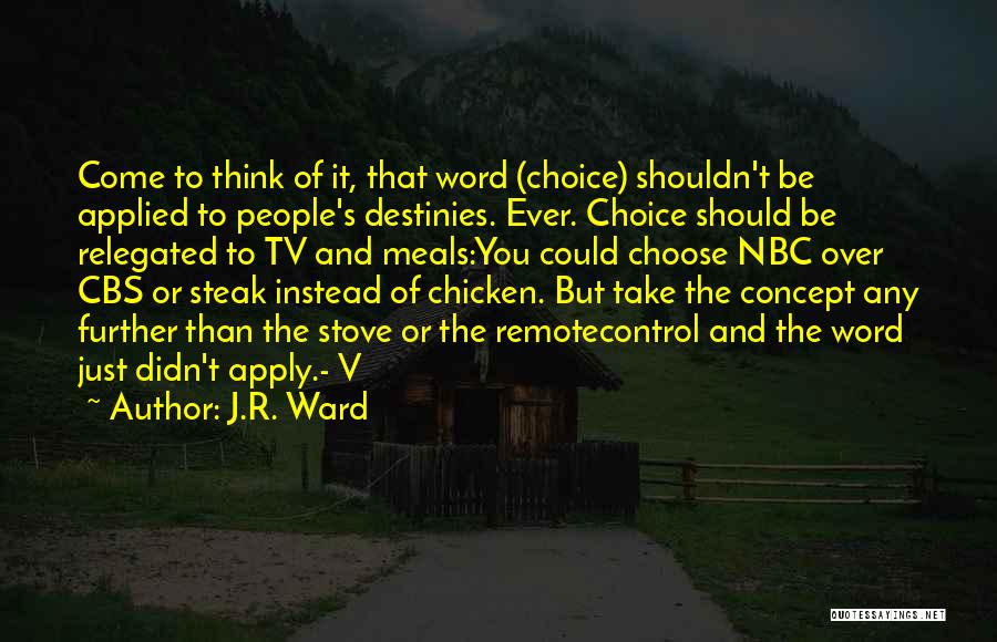 Tv Remote Quotes By J.R. Ward