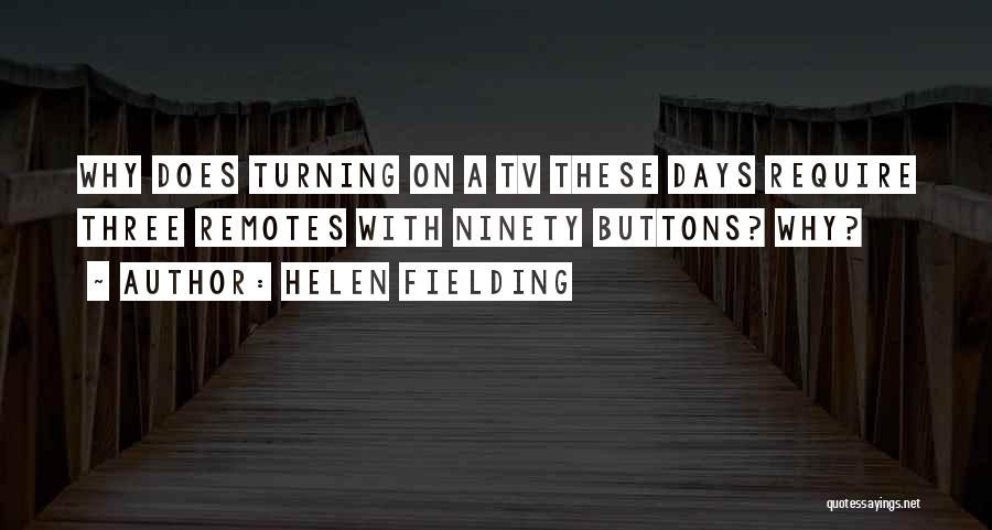 Tv Remotes Quotes By Helen Fielding