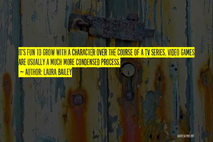 Tv Series Quotes By Laura Bailey