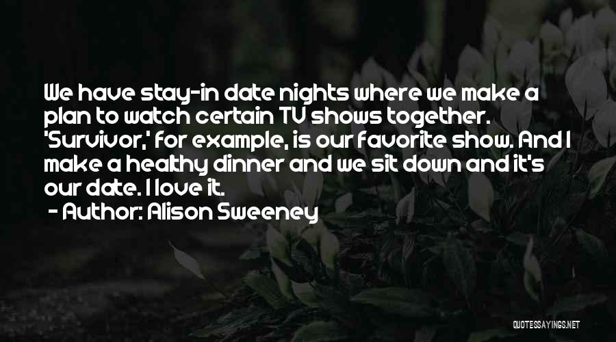 Tv Show Love Quotes By Alison Sweeney