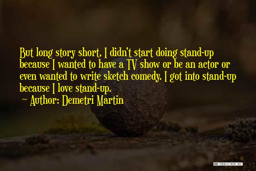 Tv Show Love Quotes By Demetri Martin